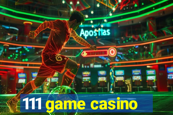 111 game casino